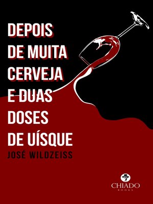 cover image of Depois de muita cerveja e duas doses de uísque